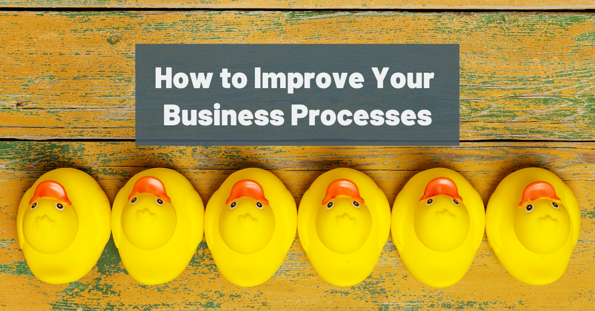 How to Improve Your Business Processes